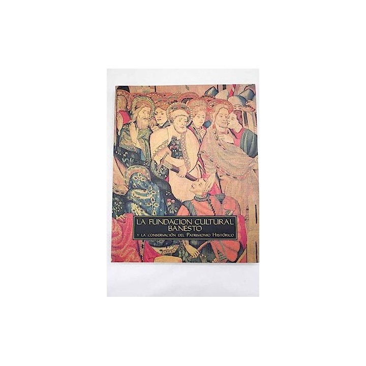 LA FUNDACION CULTURAL BANESTO Y LA CONSERVACION DEL PATRIMONIO HISTORICO.